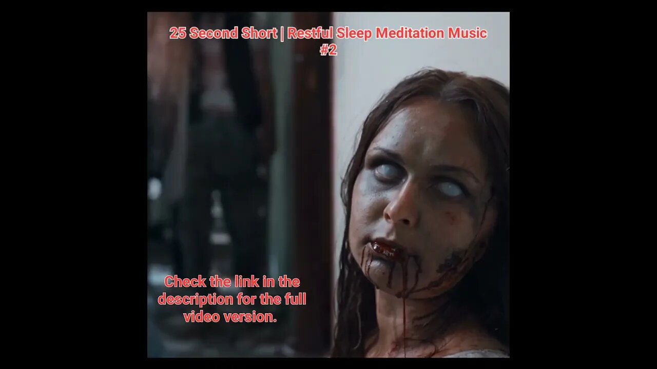 25 Second Short | Restful Sleep Meditation Music | Blood Zombies #2 #Meditation #halloween #music