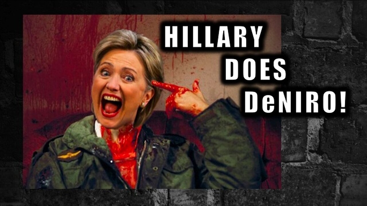 HILLARY DOES DeNIRO!