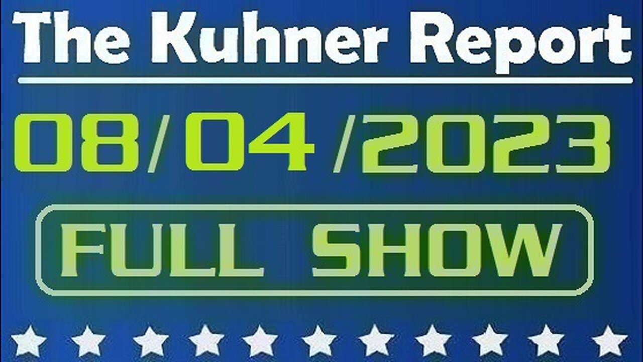 The Kuhner Report 08/04/2023 [FULL SHOW] Donald Trump officially arraigned and charged in January 6th case; Trump pleads not guilty on all four counts