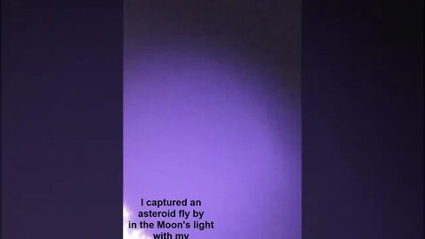 I captured an asteroid fly by in the Moon's light