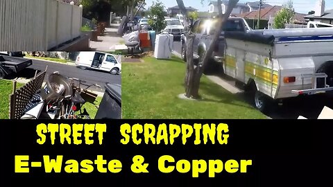 Street Scrapping for E Waste Part 3