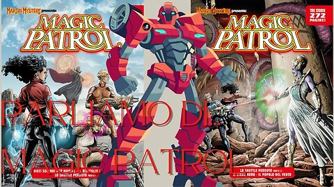 Parliamo di… Magic Patrol