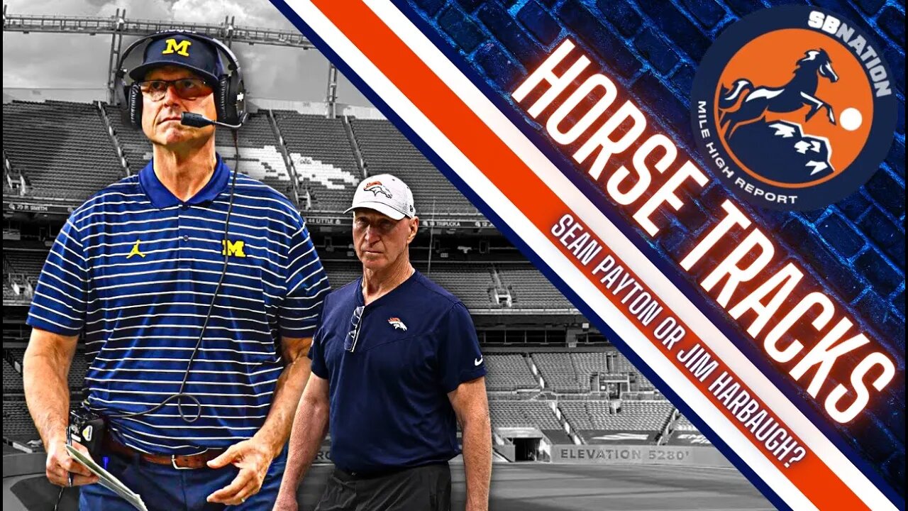 Sean Payton or Jim Harbough For The Broncos? - MHR Horse Tracks