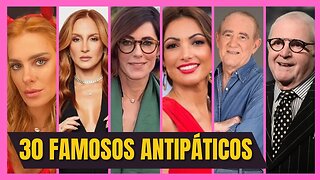 SAIBA QUEM SÃO OS FAMOSOS MAIS ANTIPÁTICOS E ARROGANTES! Famosos que não são o que parecem!