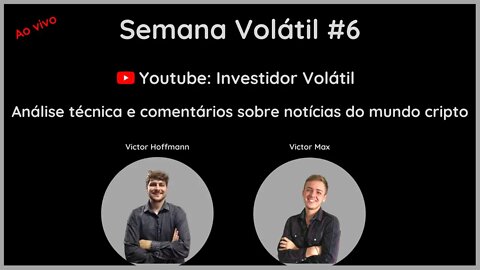 Semana Volátil #6- Notícias da Semana e análise técnica + Mineração