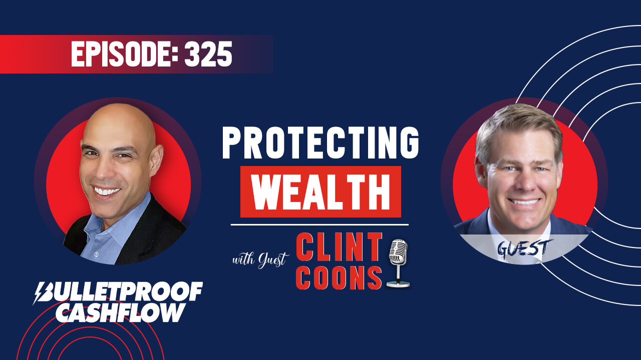 BCF 325: Protecting Wealth with Clint Coons