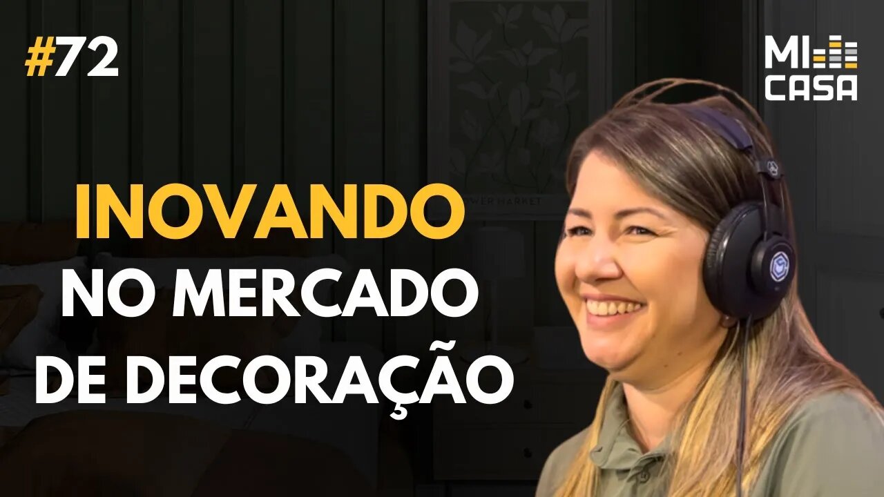 Inovando no Mercado de Decoração com a Meu Rodapé | Mi Casa 72