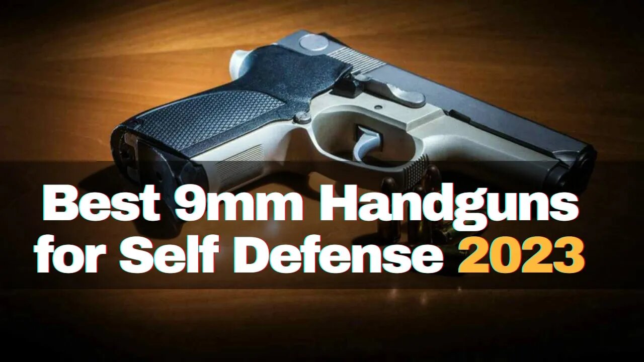 Top 10 Best 9mm Handguns for Self Defense (2023)