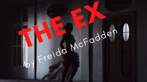 THE EX by Freida McFadden