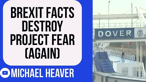 Ridiculous Project Fear Destroyed Again By Brexit FACTS