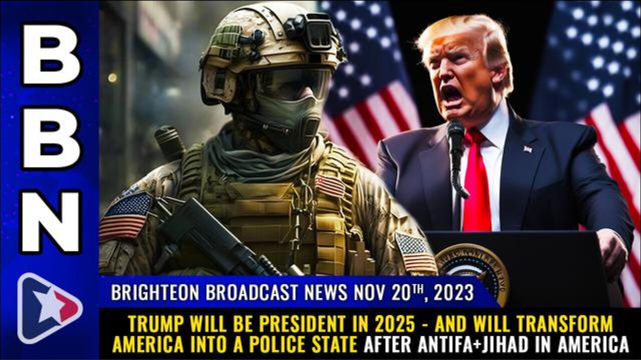 TRUMP WILL BE PRESIDENT IN 2025...BBN (20Nov23)