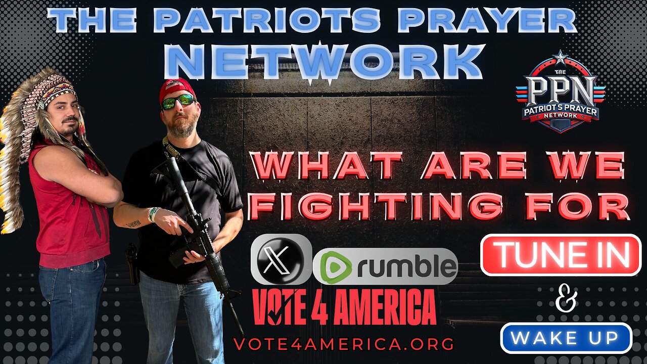 The Patriots Prayer What Are We Fighting For