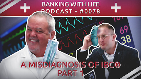 A Misdiagnosis of IBC® (Part 1) (BWL POD #0078)
