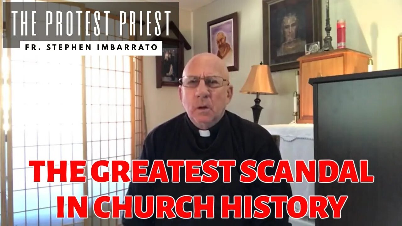 The Greatest Scandal in Church History! | THE PROTEST PRIEST