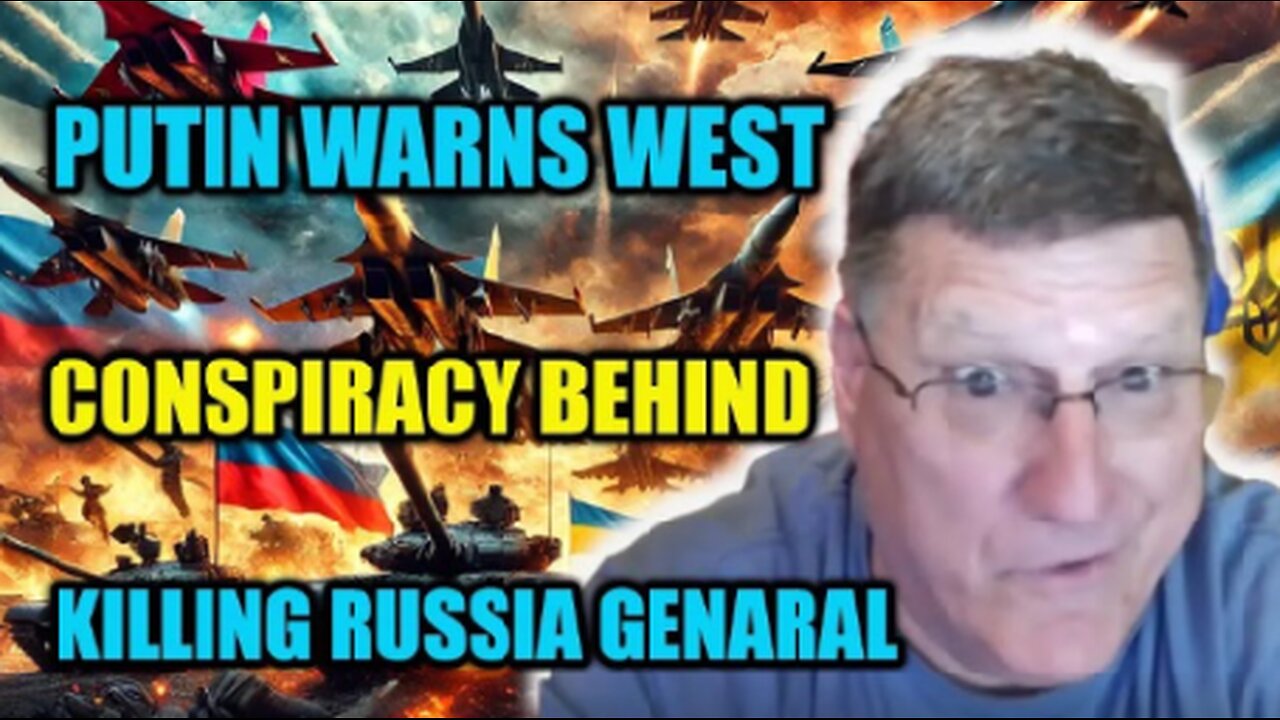 Scott Ritter EXPOSES: Conspiracy Behind Killing of Russian General in Moscow! Putin Warns West!