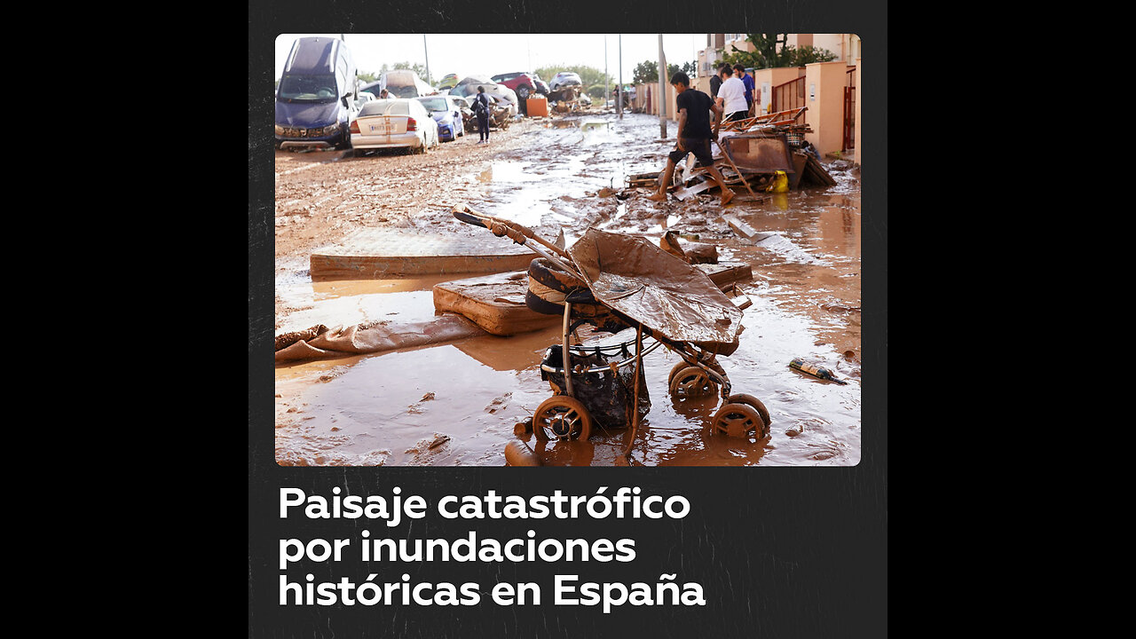 Paisaje catastrófico por las inundaciones históricas en España