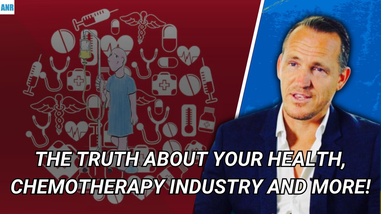 🚨THE TRUTH ABOUT YOUR HEALTH, CHEMOTHERAPY INDUSTRY AND MORE!