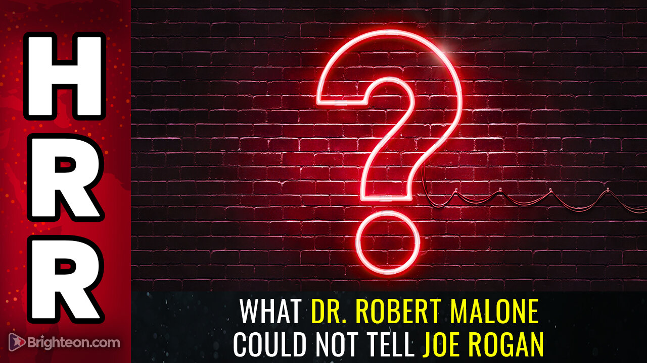 What Dr. Robert Malone could NOT tell Joe Rogan