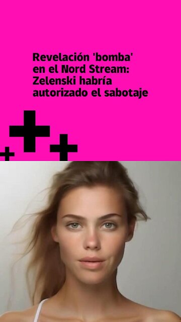 Revelación 'bomba' en el Nord Stream: Zelenski habría autorizado el sabotaje