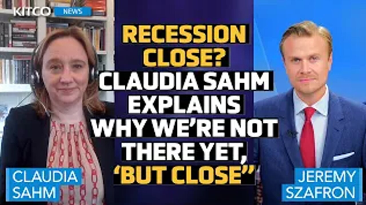 Recession Looms as Risks Rise, But Labor Market Holds—Claudia Sahm: We're Not There Yet, But Close