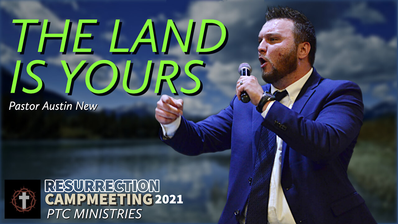 "The Land Is Yours" | Pastor Austin New | RCM21