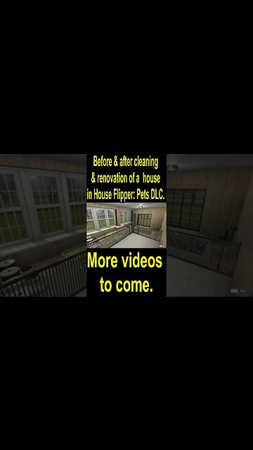 Before & after cleaning & renovation of a house in House Flipper: Pets DLC