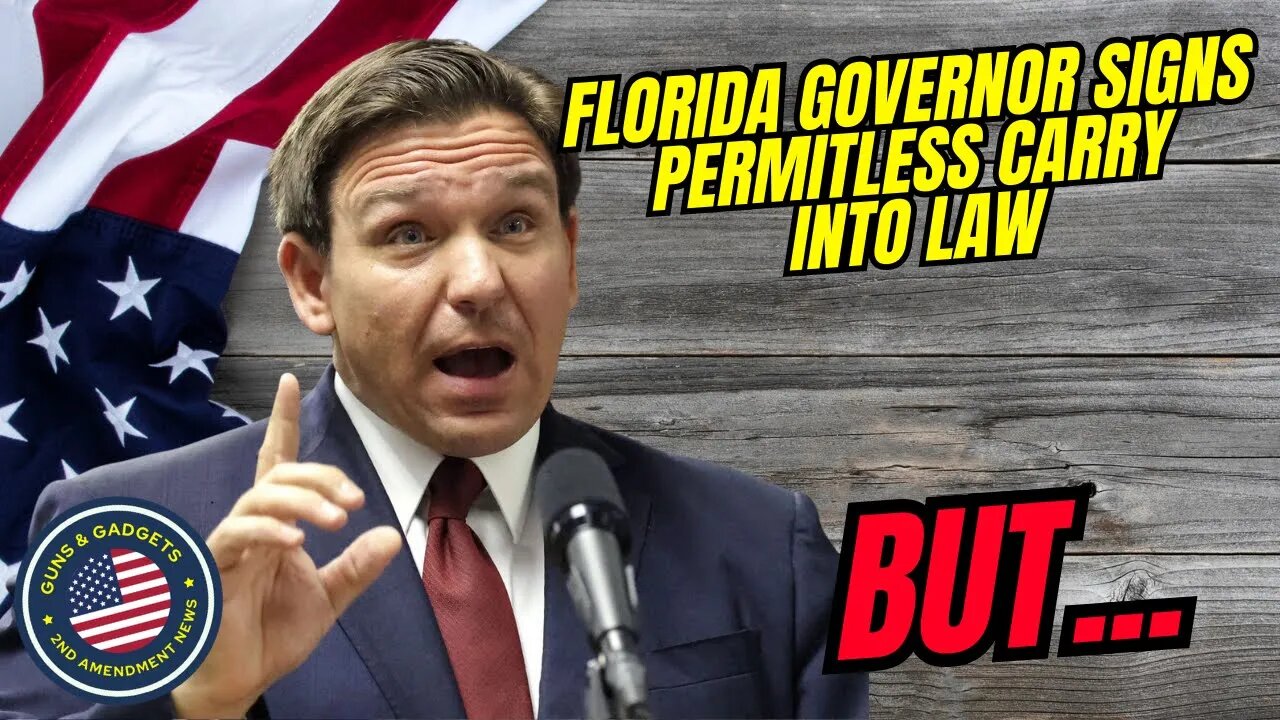 Florida Governor Signs Permitless Carry Into Law!