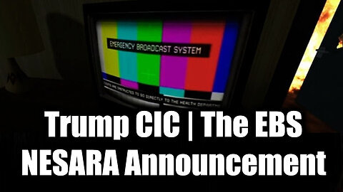 Trump CIC - Be Prepared- The EBS- NESARA Announcement is Coming