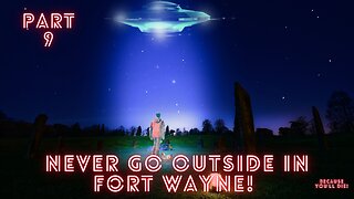 Allen County, Indiana NUFORC UFO Reports Part 9
