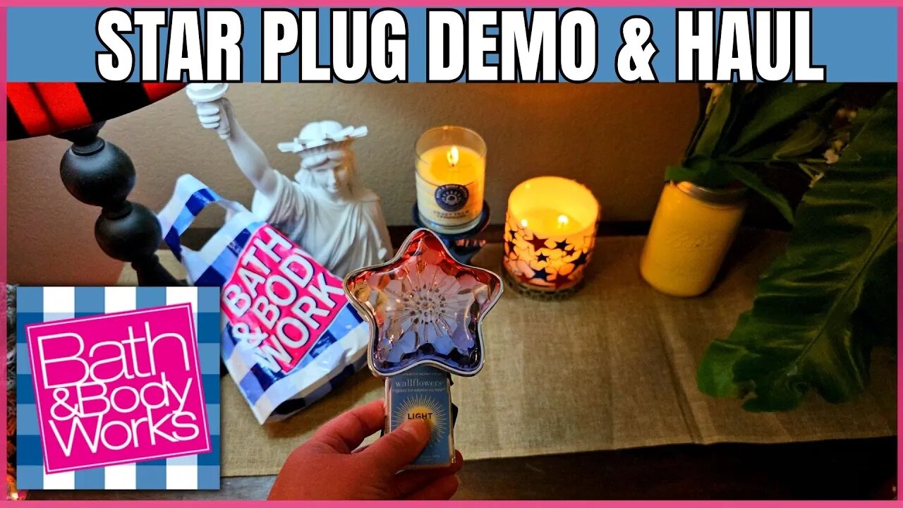 Bath & Body Works Fiber Optic Star Demo plus Haul | #bathandbodyworks #4thofjuly #summer