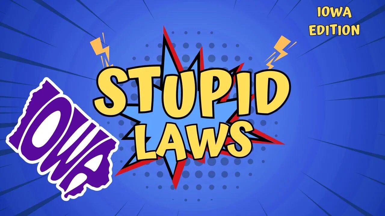 Stupid Laws In Iowa That Will Shock You!