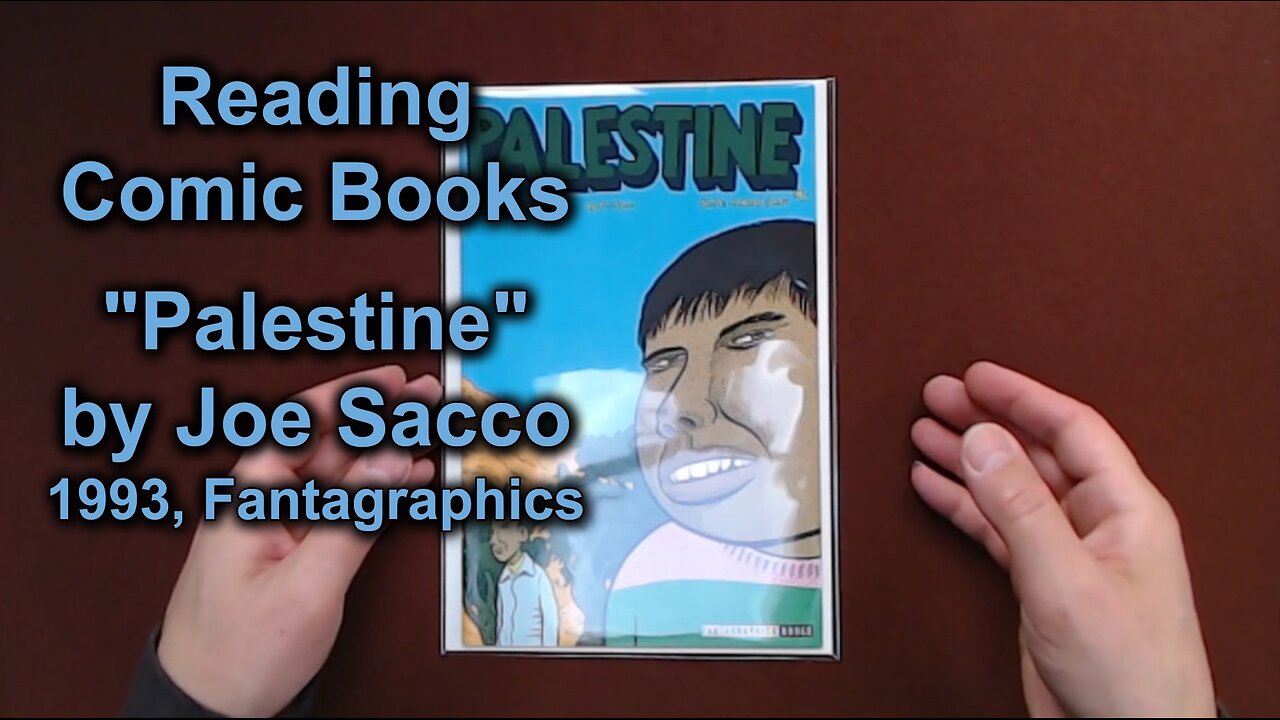 Reading Comic Books: Palestine #1, Joe Sacco, 1993, Fantagraphics Comics [ASMR History, Gaza/Israel]