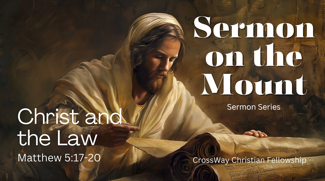 Sermon on the Mount- Christ and the Law (Matthew 5:17-20)