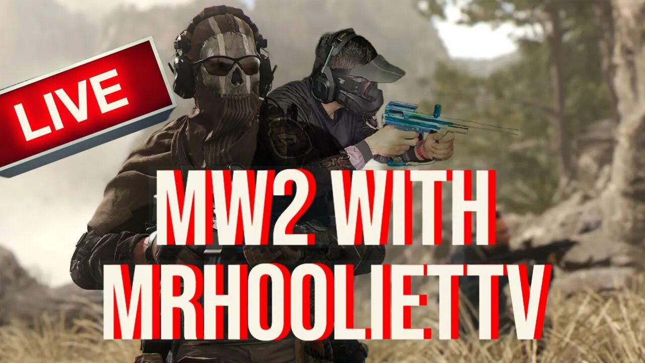 MODERN WARFARE 2 w/ MrHoolieTTV