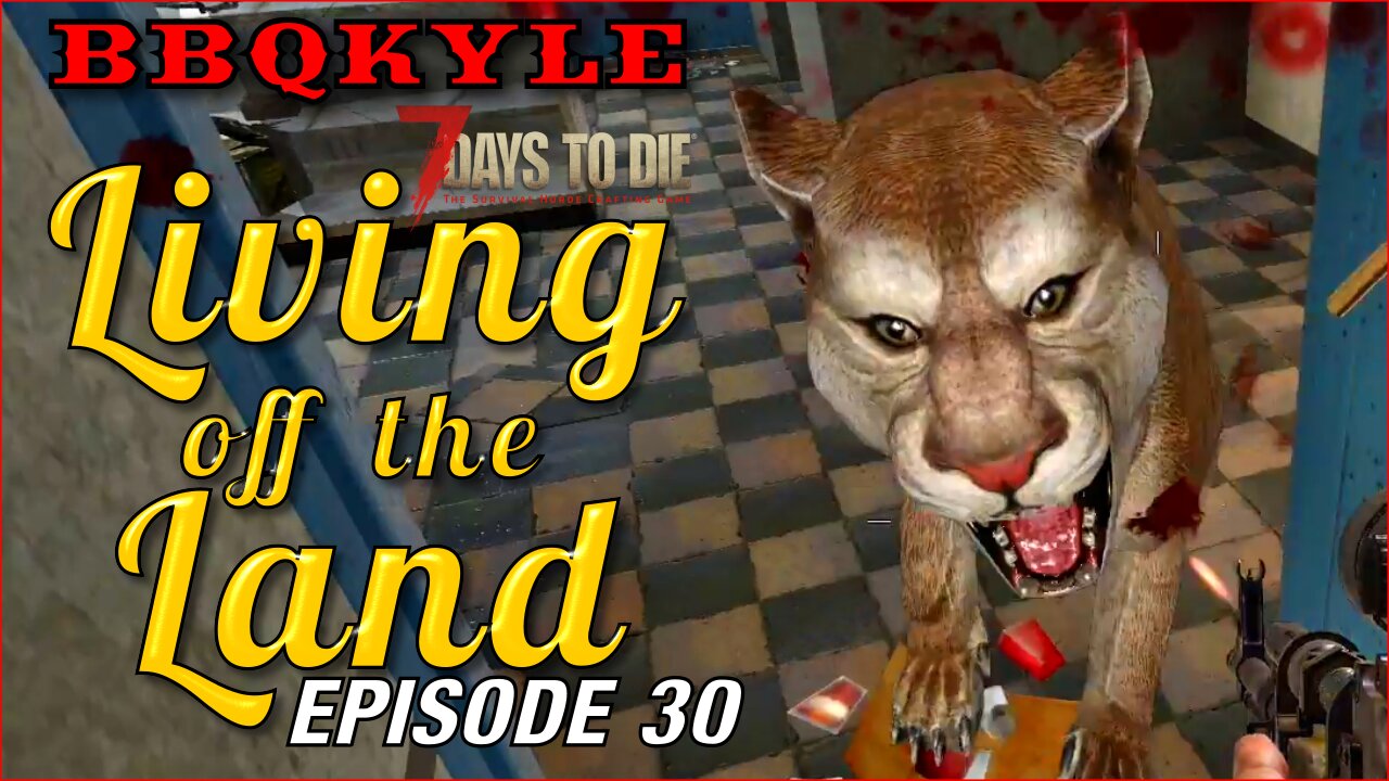 7 Days to Die - Living off the Land: Ep 30