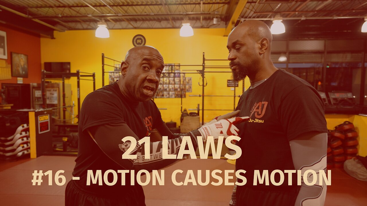 21 LAWS - #16 MOTION CAUSES MOTION