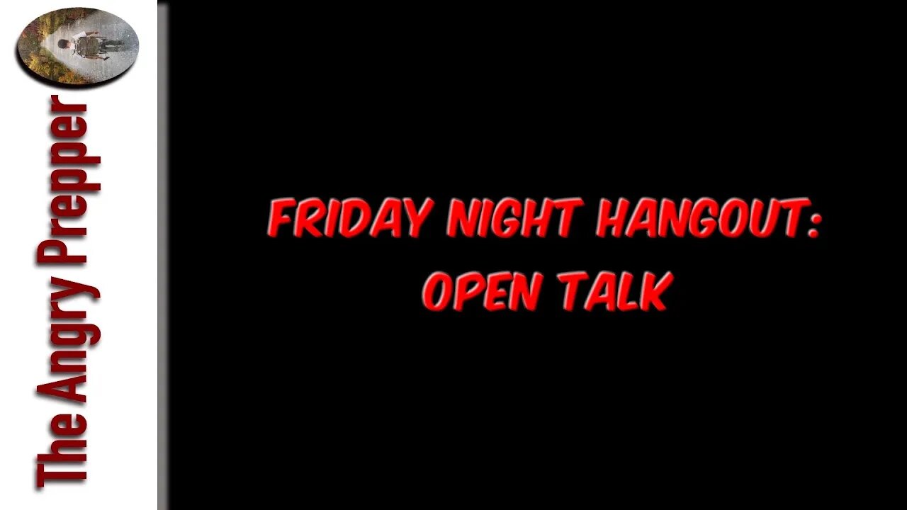 Friday Night Hangout: Open Talk (Fun Times)