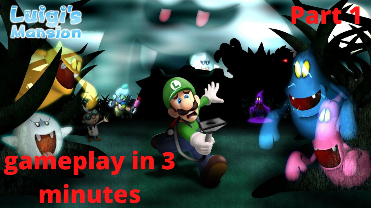 Luigi Mansion 1 gameplay part 1 in 3 minutes