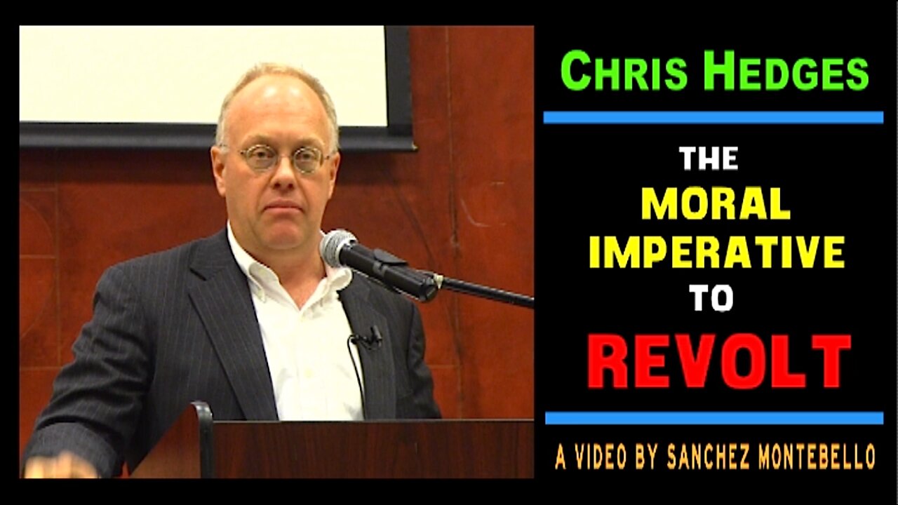 CHRIS HEDGES - "THE MORAL IMPERATIVE TO REVOLT" (SEPT 20, 2015)