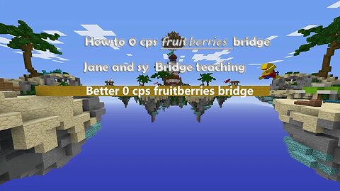 Better fruitberries bridge (fruit Jane/sy bridge)