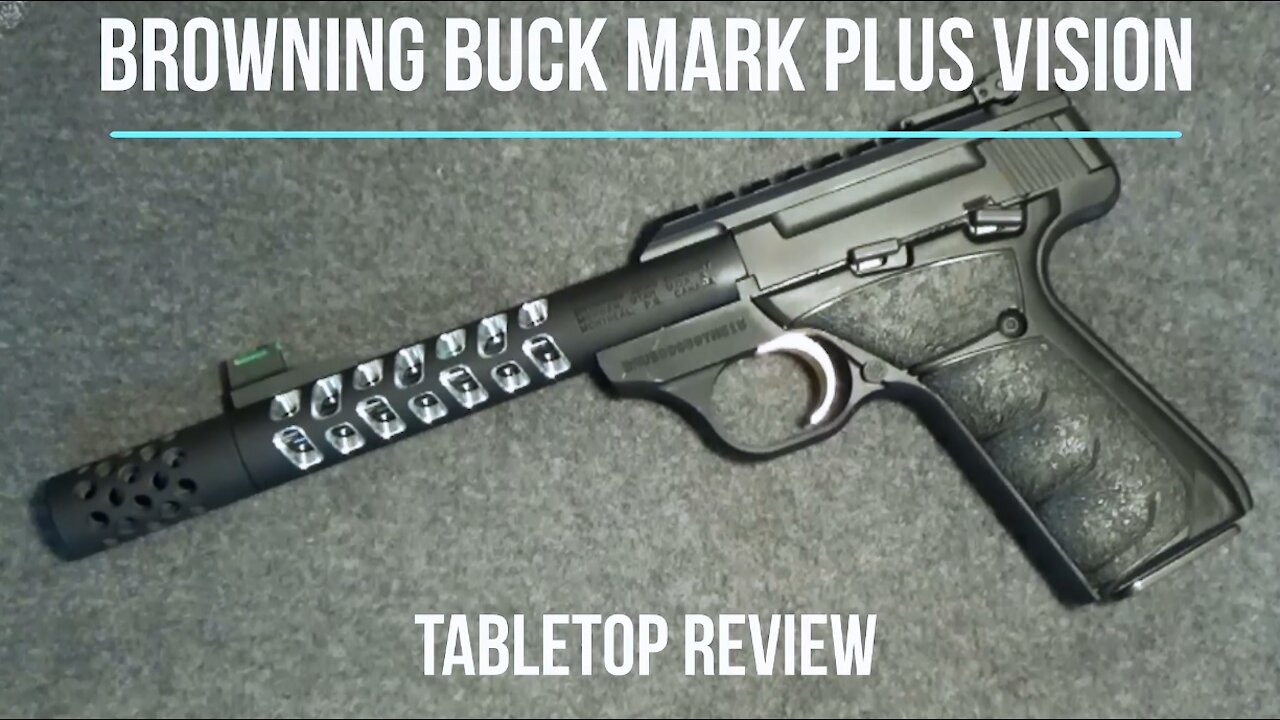 Browning Buck Mark Plus Vision .22 Tabletop Review - Episode #202040