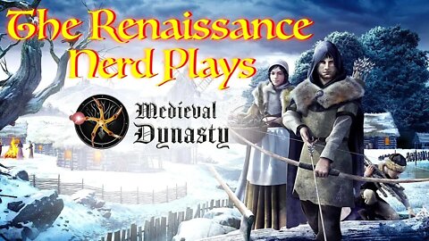 Playing Medieval Dynasty Session 15: Need More Coin!