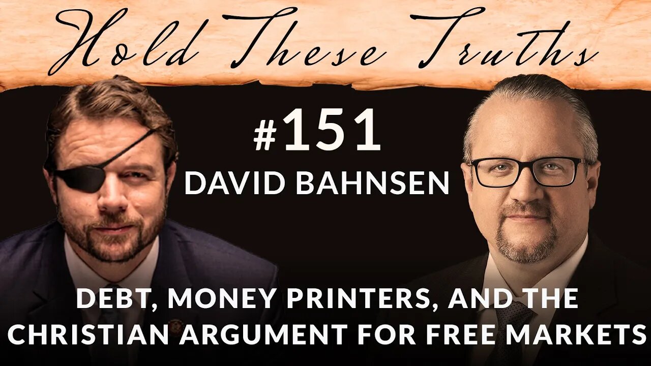 Debt, Money Printers, and the Christian Argument for Free Markets | David Bahnsen