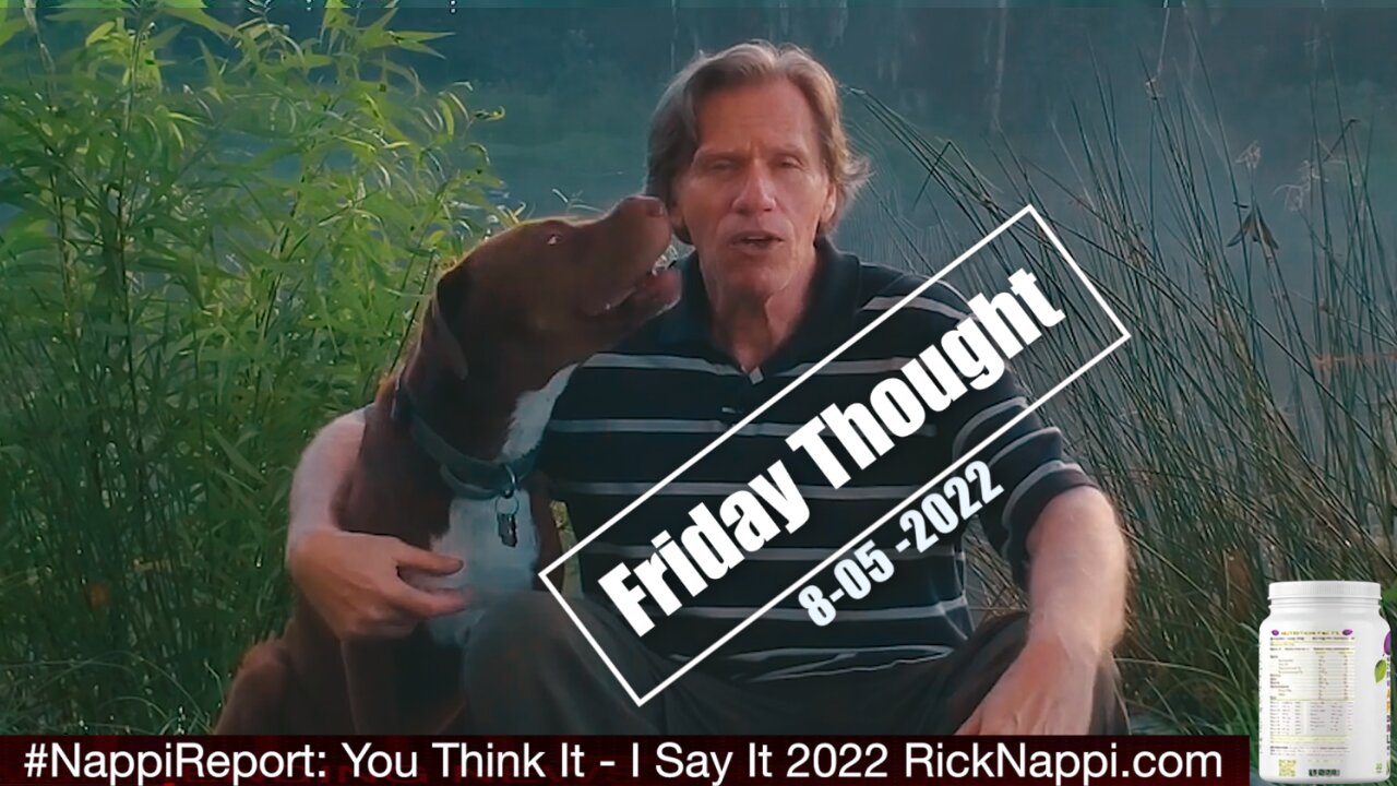 Friday Thought Aug 5 2022 with Rick Nappi #NappiReport
