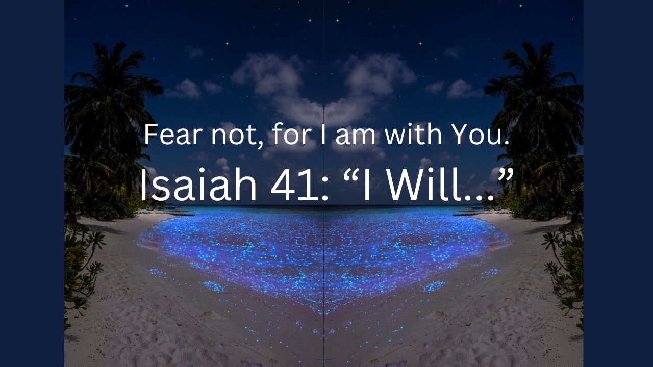 Bible Study: Isaiah 41 The Great I Will Chapter From The Great I AM