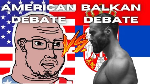 AMERICAN DEBATE VS BALKAN DEBATE