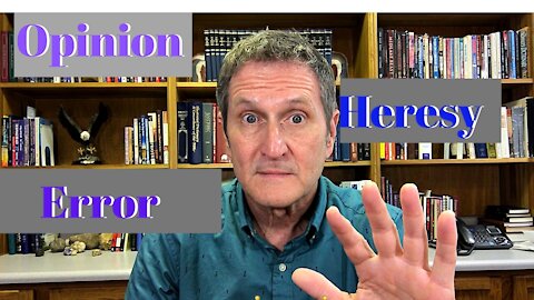 Opinion, Error, and Heresy