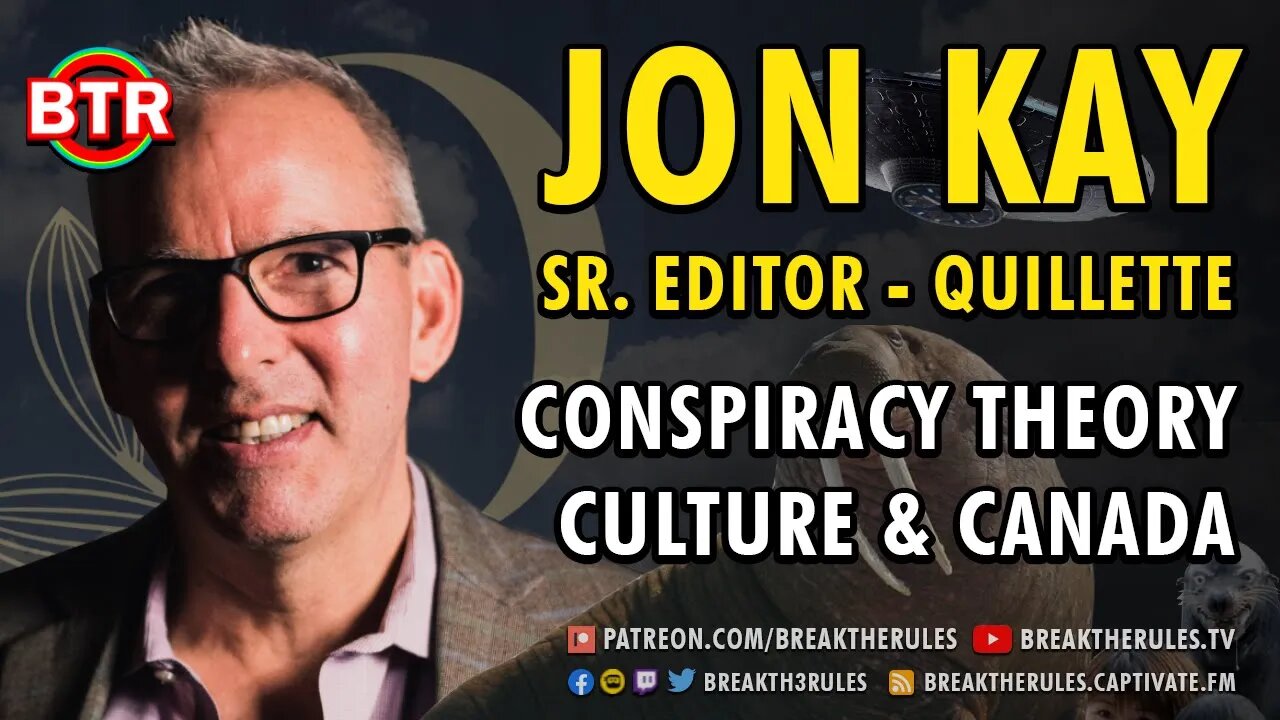 Jonathan Kay - Sr. Editor of Quillette - Conspiracy Theory Culture & Canada