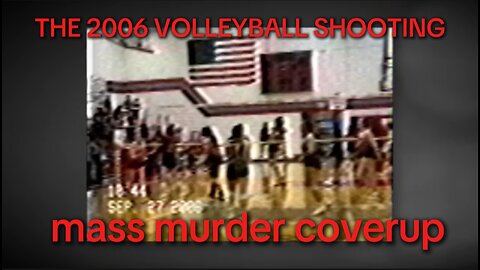 The 2006 Volleyball Shooting Coverup