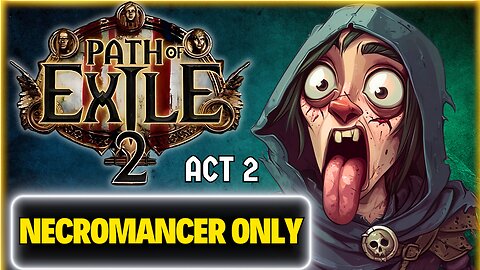 ACT 2 True Necromancer Path Of Exile 2